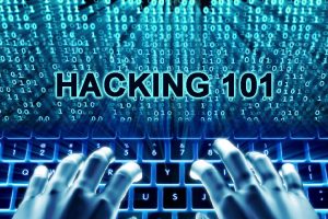 Hacking 101: Hacking Guide for the Absolute Beginner